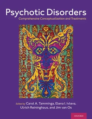 Psychotic Disorders: Comprehensive Conceptualization and Treatments emphasizes a dimensional approach to psychosis