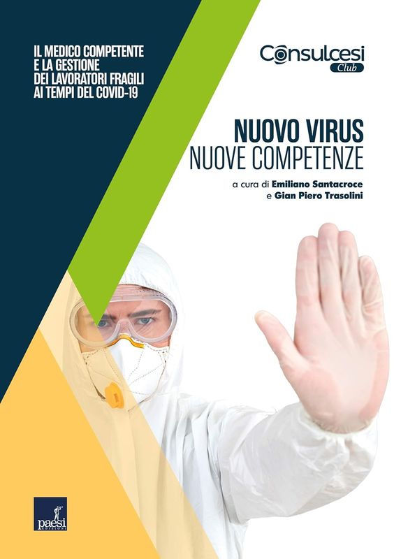 Nuovo virus, nuove competenze: Il medico competente e la gestione dei lavoratori fragili ai tempi del Covid-19