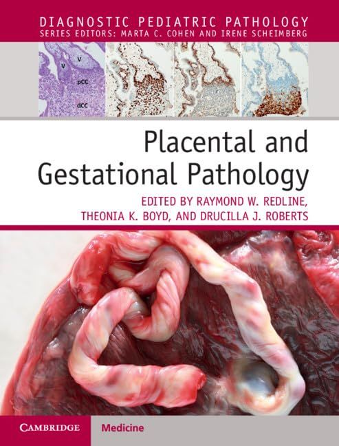 Placental and Gestational Pathology (Diagnostic Pediatric Pathology