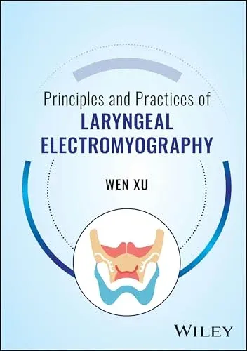 Principles and Practices of Laryngeal Electromyography