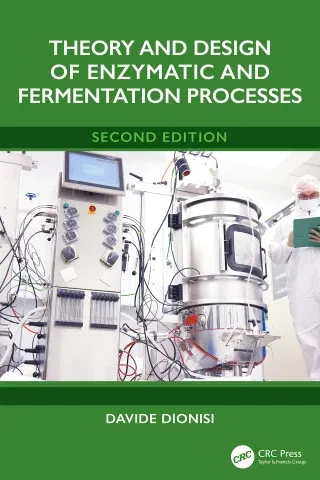 Theory and Design of Enzymatic and Fermentation Processes, 2nd Edition