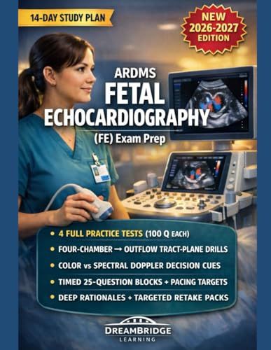 ARDMS FETAL ECHOCARDIOGRAPHY (FE) EXAM PREP
