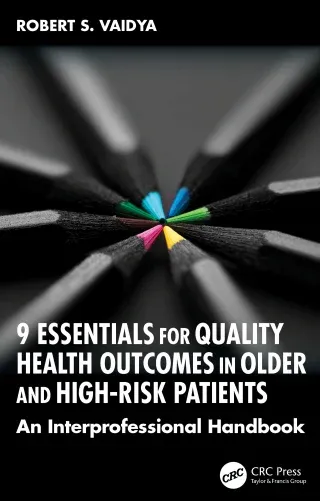 9 Essentials for Quality Health Outcomes in Older and High-Risk Patients