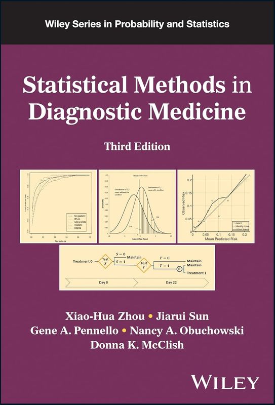Statistical Methods in Diagnostic Medicine (Wiley Series in Probability and Statistics), 3rd Edition