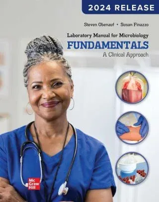 Laboratory Manual for Microbiology Fundamentals: A Clinical Approach, 2024 Release