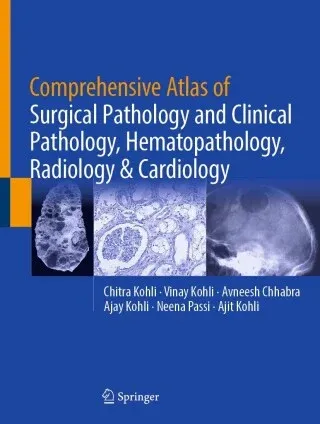 Comprehensive Atlas of Surgical Pathology and Clinical Pathology, Hematopathology, Radiology &amp; Cardiology