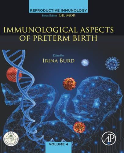 Immunological Aspects of Preterm Birth: Phenotypes of Preterm Birth, Immune Mechanisms, and Pathway Forward