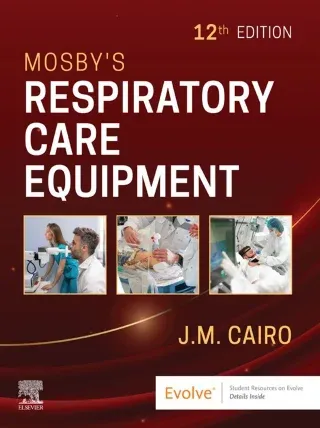 Mosby’s Respiratory Care Equipment, 12th Edition