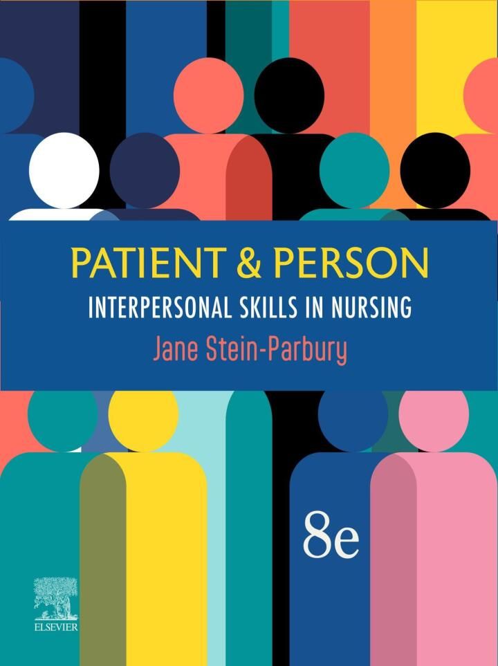 Patient &amp; Person: Interpersonal Skills in Nursing, 8th Edition