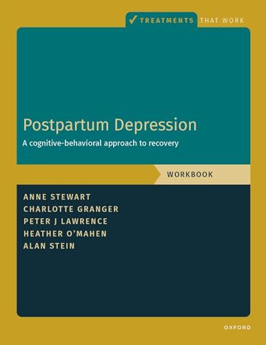 Postpartum Depression Workbook: A Cognitive-Behavioral Approach to Recovery (Treatments That Work)
