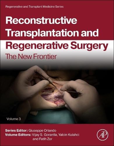 Reconstructive Transplantation and Regenerative Surgery: The New Frontier (Volume 3)