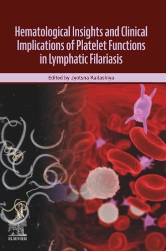 Hematological Insights and Clinical Implications of Platelet Functions in Lymphatic Filariasis