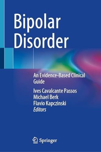 Bipolar Disorder: An Evidence-Based Clinical Guide