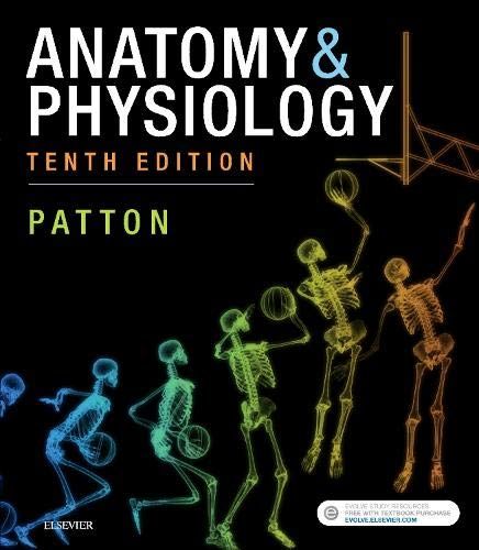Anatomy &amp; Physiology, 10th Edition