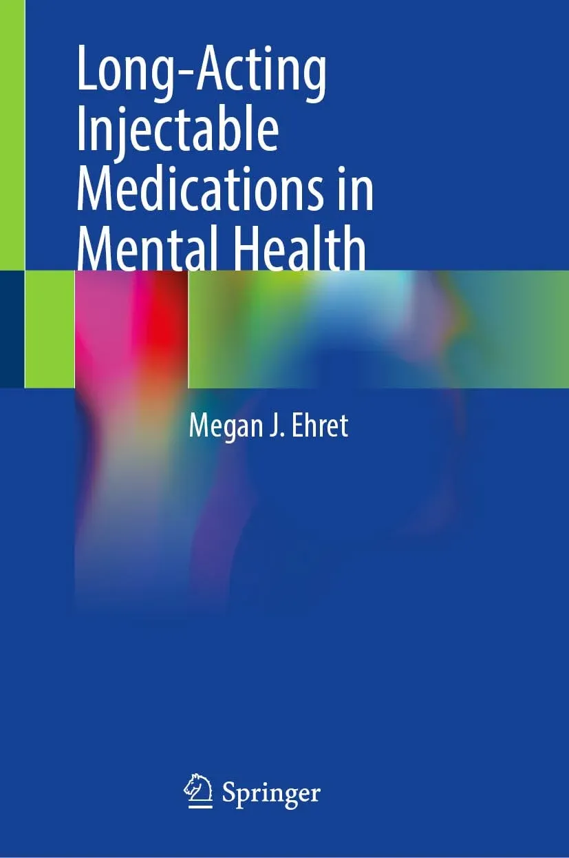 Long-Acting Injectable Medications in Mental Health