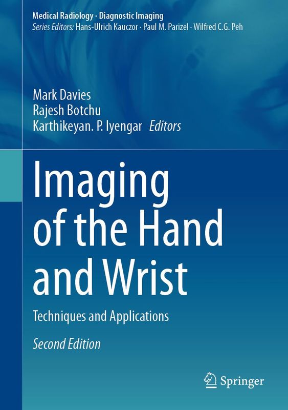 Imaging of the Hand and Wrist: Techniques and Applications (Medical Radiology), 2nd Edition