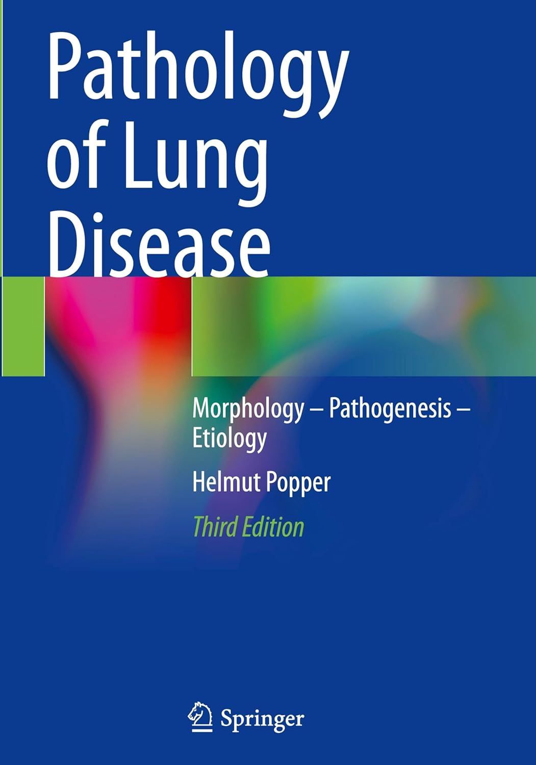 Pathology of Lung Disease: Morphology – Pathogenesis – Etiology, 2025th Edition
