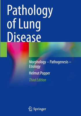 Pathology of Lung Disease: Morphology – Pathogenesis – Etiology, 2025th Edition