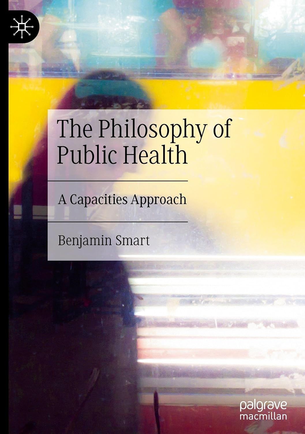 The Philosophy of Public Health: A Capacities Approach