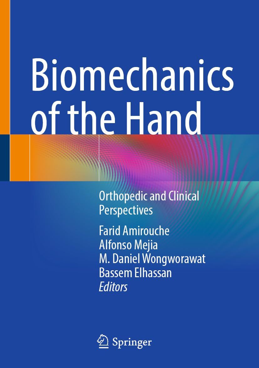Biomechanics of the Hand: Orthopedic and Clinical Perspectives