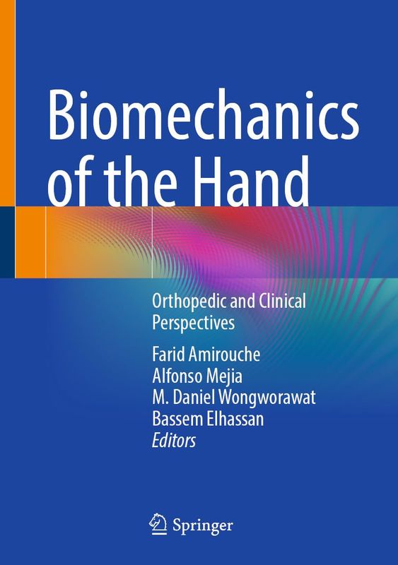 Biomechanics of the Hand: Orthopedic and Clinical Perspectives