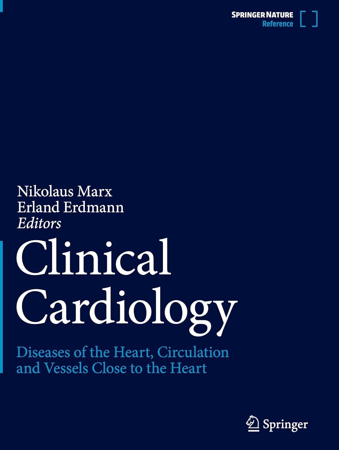 Clinical Cardiology: Diseases of the Heart, Circulation and Vessels close to the Heart, 2025th Edition