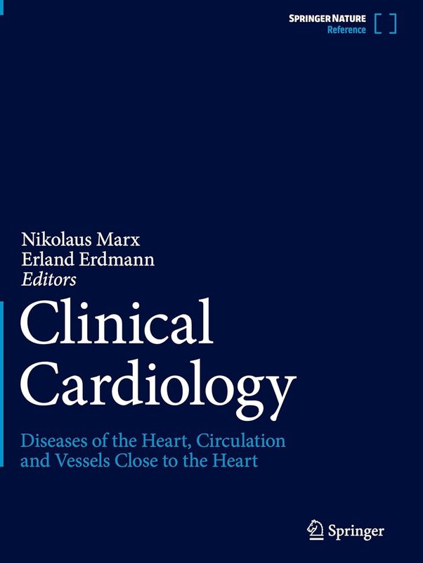 Clinical Cardiology: Diseases of the Heart, Circulation and Vessels close to the Heart, 2025th Edition