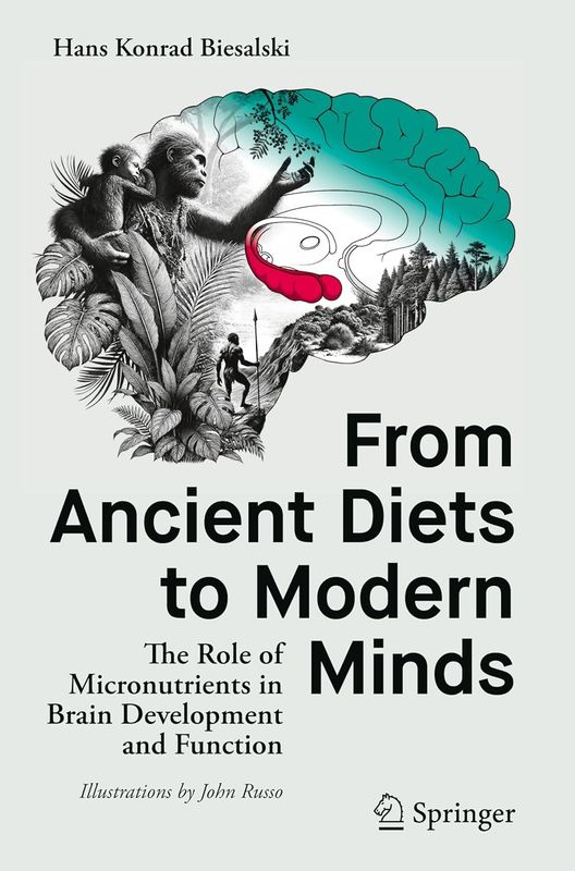 From Ancient Diets to Modern Minds: The Role of Micronutrients in Brain Development and Function
