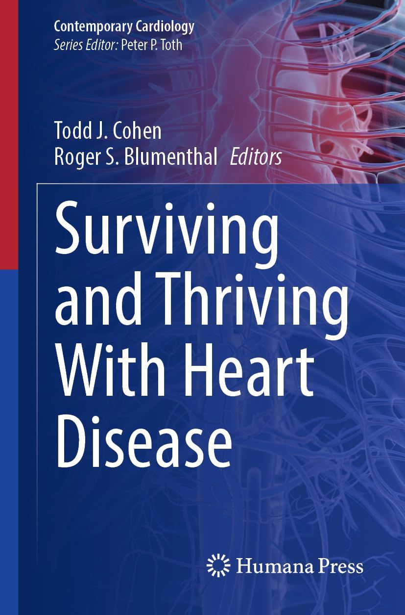 Surviving and Thriving With Heart Disease (Contemporary Cardiology)