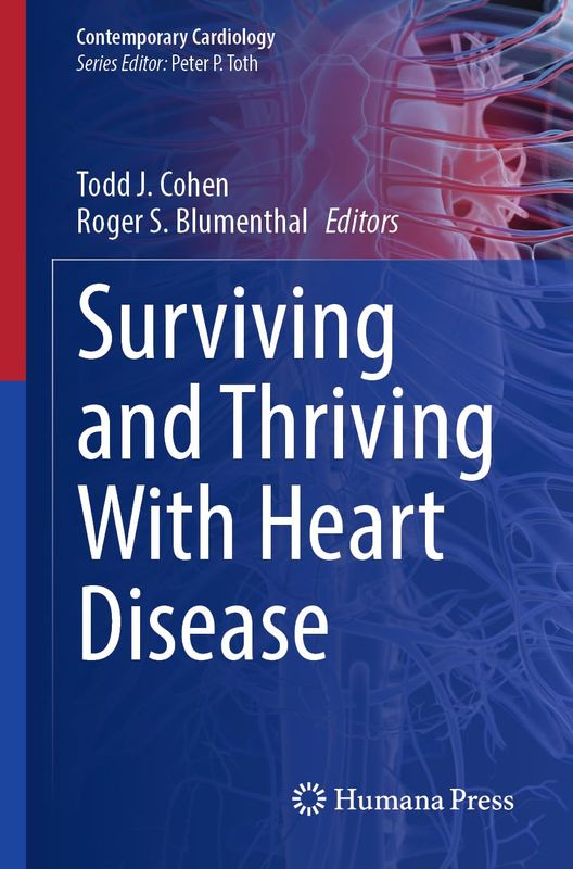 Surviving and Thriving With Heart Disease (Contemporary Cardiology)