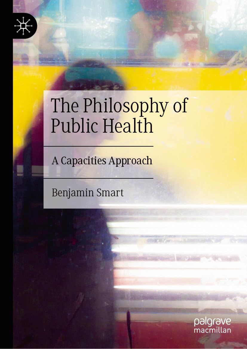 The Philosophy of Public Health: A Capacities Approach