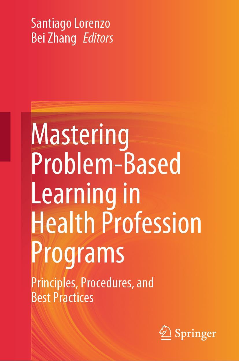 Mastering Problem-Based Learning: Principles, Procedures, and Best Practices