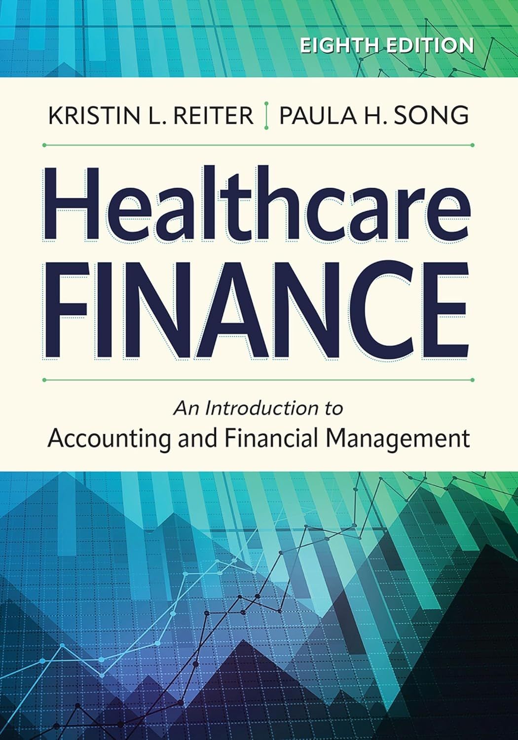 Healthcare Finance: An Introduction to Accounting and Financial Management, Eighth Edition