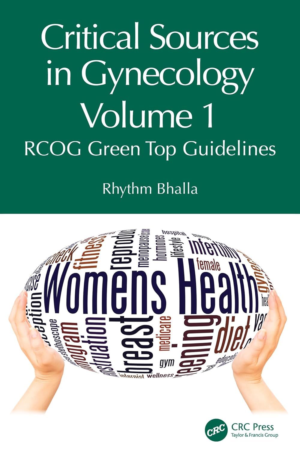 Critical Sources in Gynecology, Volume 1: RCOG Green Top Guidelines
