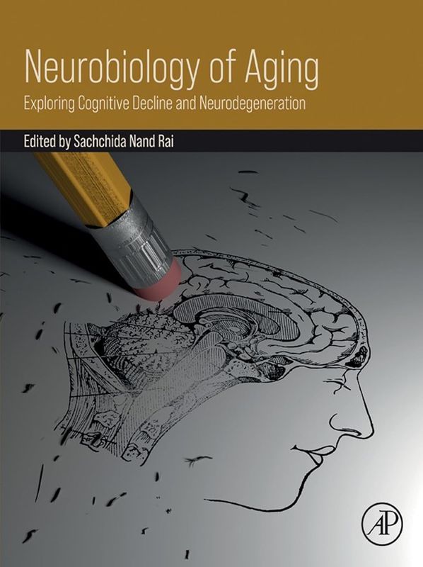 Neurobiology of Aging: Exploring Cognitive Decline and Neurodegeneration