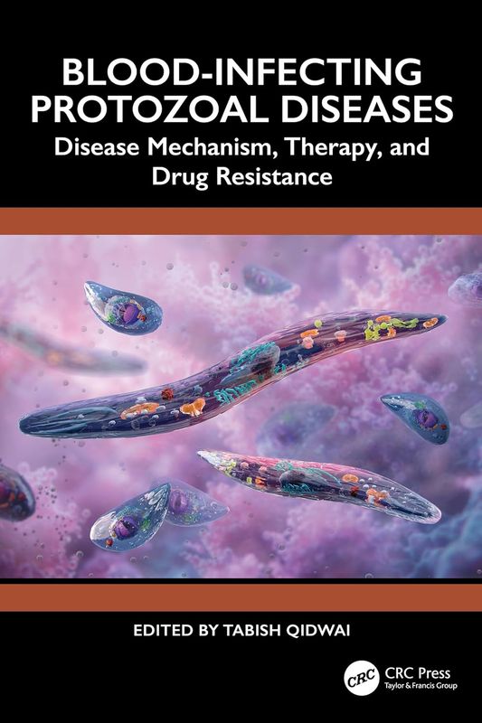 Blood-Infecting Protozoal Diseases: Disease Mechanism, Therapy, and Drug Resistance
