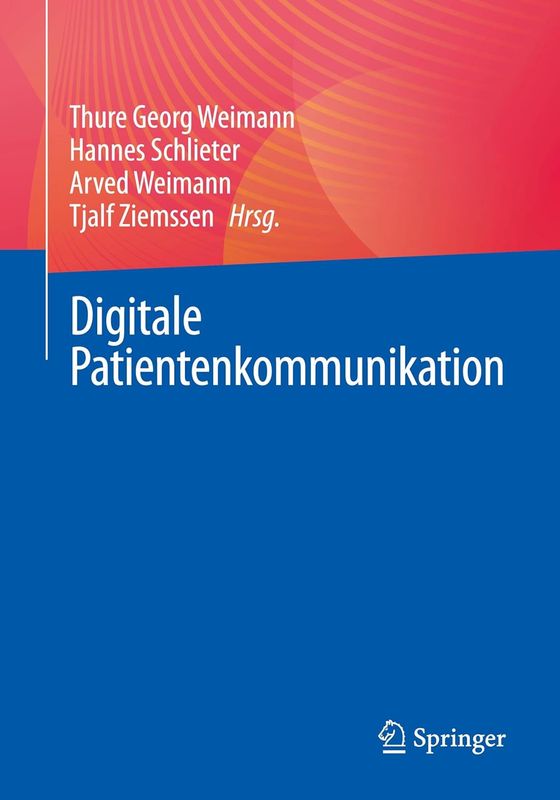 Therapie und Nachsorge Digitale Patientenkommunikation (German Edition)