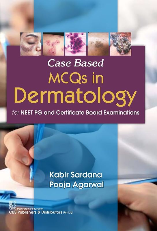 Case Based MCQs in Dermatology for NEET PG and Certificate Board Examinations