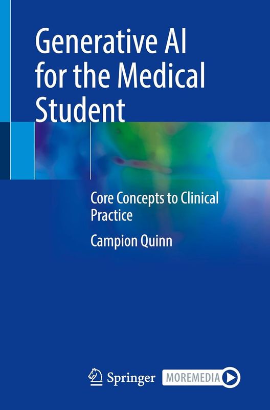 Generative AI for the Medical Student: Core Concepts to Clinical Practice