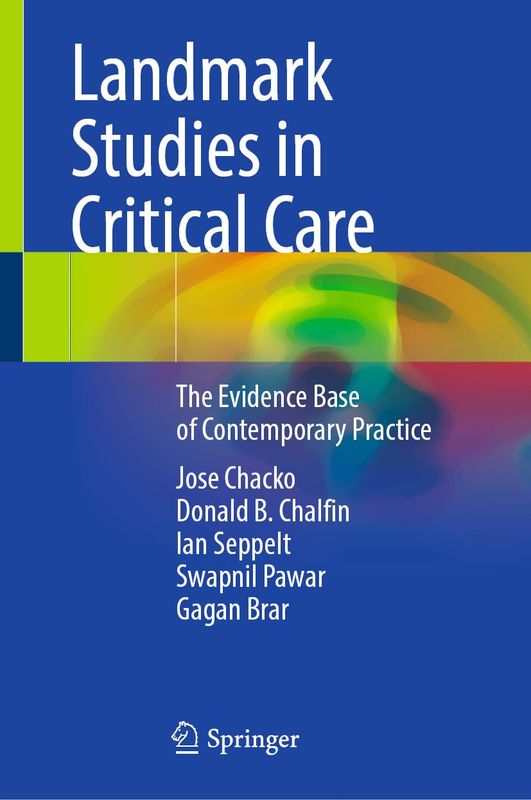 Landmark Studies in Critical Care: The Evidence Base of Contemporary Practice