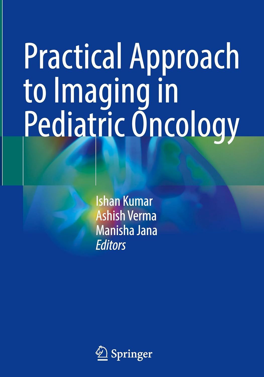 Practical Approach to Imaging in Pediatric Oncology (