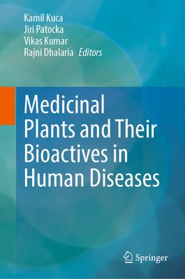 Medicinal Plants and Their Bioactives in Human Diseases