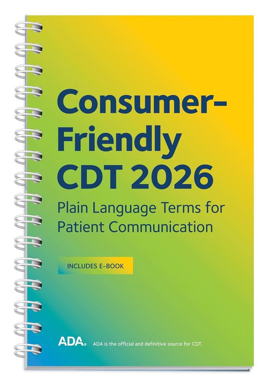 Consumer Friendly CDT 2026: Plain Language Terms for Patient Communication, 2nd Edition