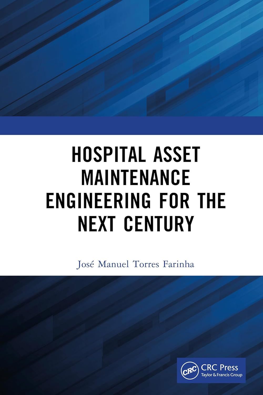 Hospital Asset Maintenance Engineering for the Next Century