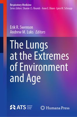 The Lungs at the Extremes of Environment and Age (Respiratory Medicine