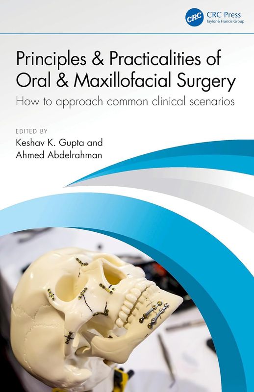 Principles and Practicalities of Oral &amp; Maxillofacial Surgery: How to approach common clinical scenarios