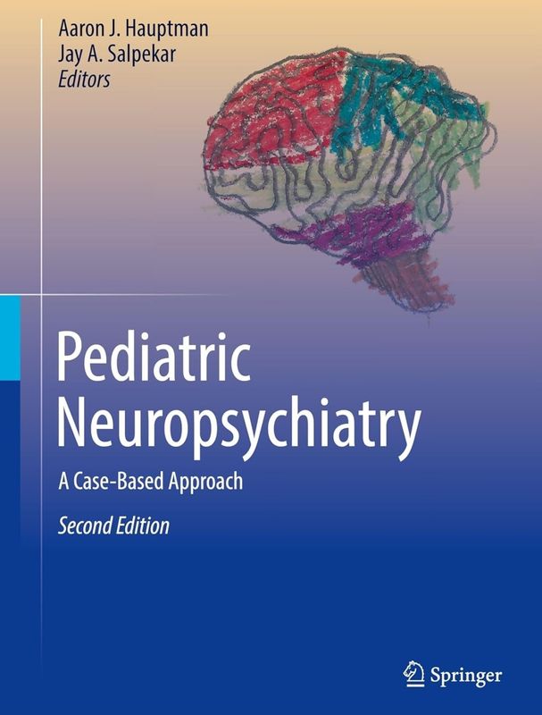 Pediatric Neuropsychiatry: A Case-Based Approach