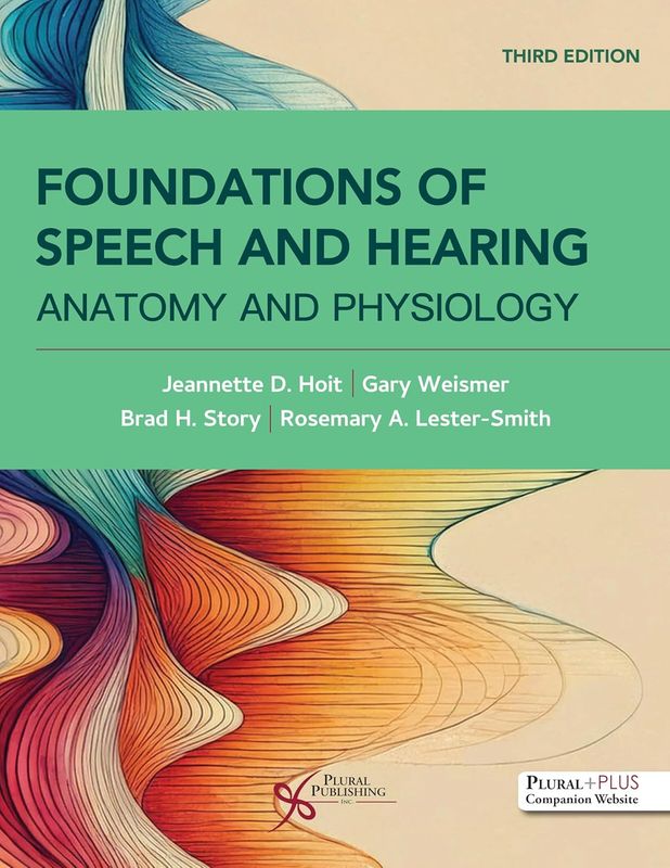 Foundations of Speech and Hearing: Anatomy and Physiology, 3rd Edition (Original PDF from Publisher)