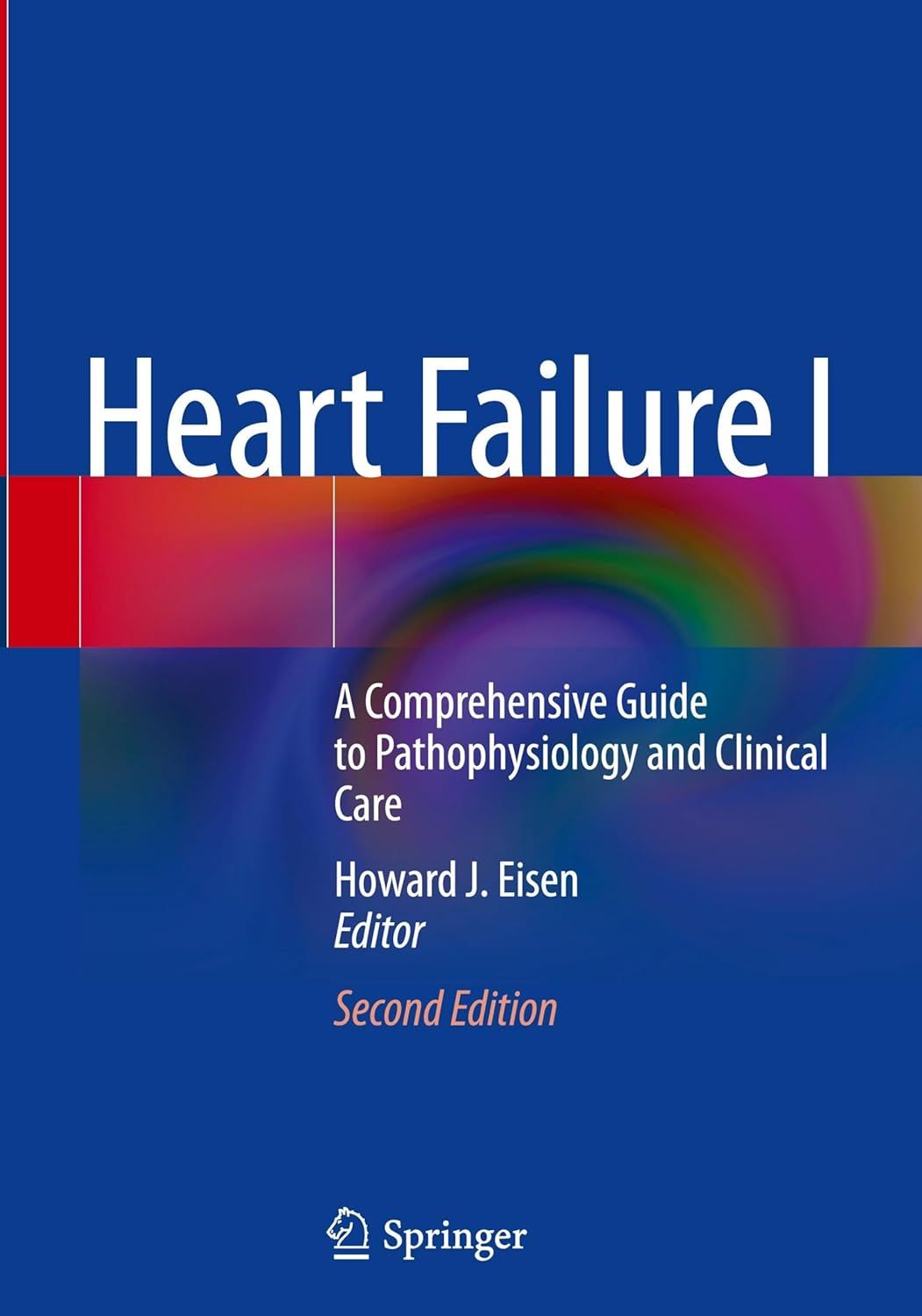 Heart Failure I: A Comprehensive Guide to Pathophysiology and Clinical Care, 2026th Edition (Original PDF from Publisher) Heart Failure I: A Comprehensive Guide to Pathophysiology and Clinical Care, 2026th Edition (Original PDF from Publisher)