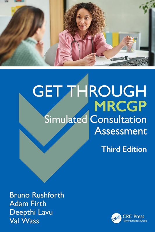 Get Through MRCGP: Simulated Consultation Assessment, 3rd Edition (Original PDF from Publisher)